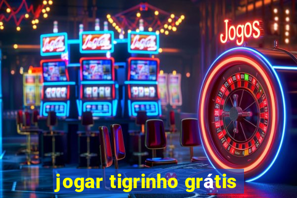 jogar tigrinho grátis