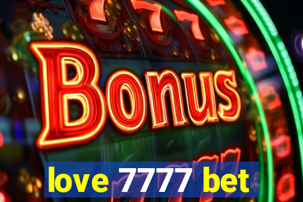 love 7777 bet