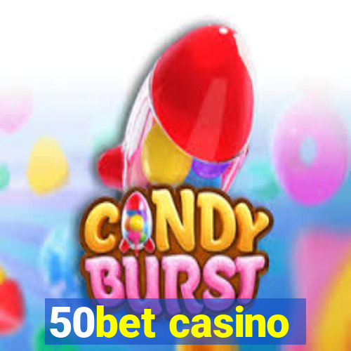 50bet casino