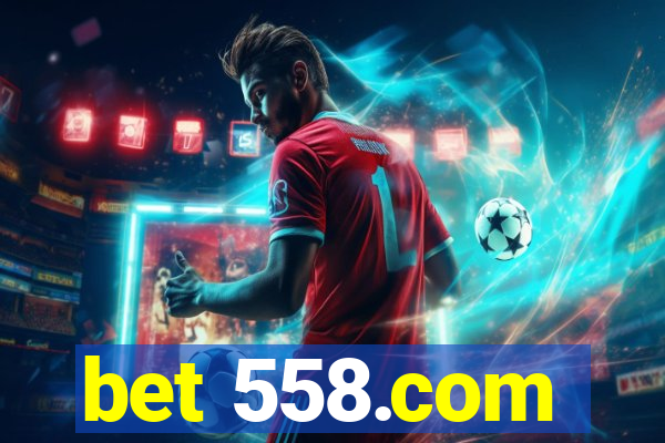 bet 558.com