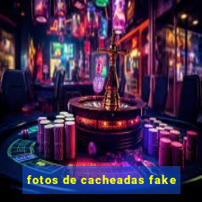 fotos de cacheadas fake