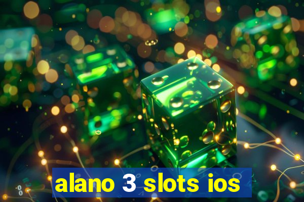 alano 3 slots ios