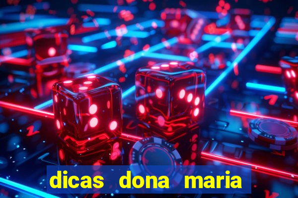 dicas dona maria jogo do bicho