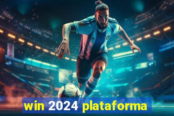 win 2024 plataforma