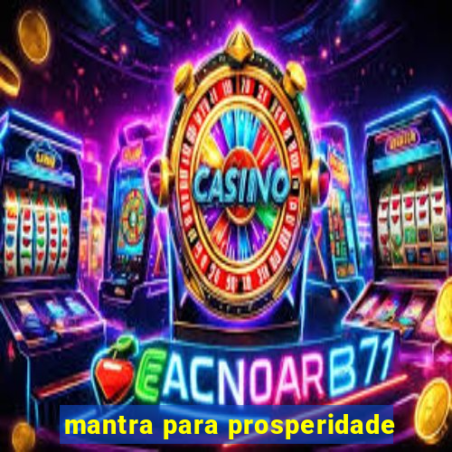 mantra para prosperidade