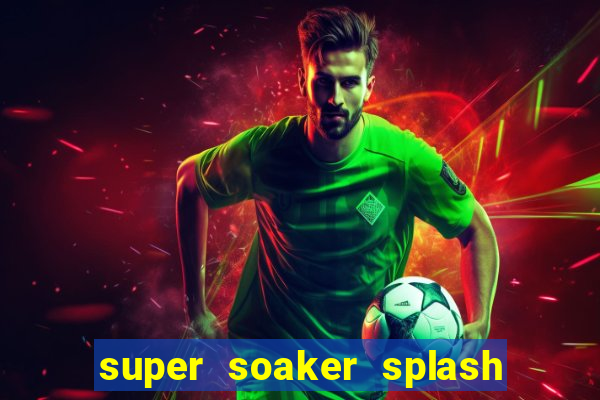 super soaker splash beto carrero