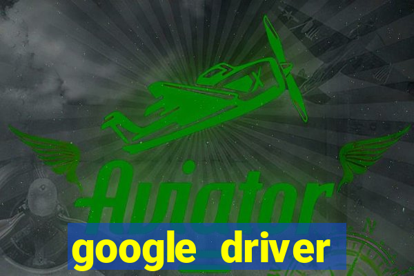 google driver windows 10