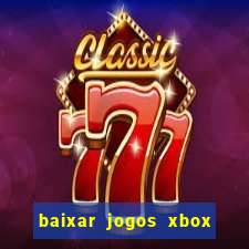 baixar jogos xbox 360 iso usando utorrent