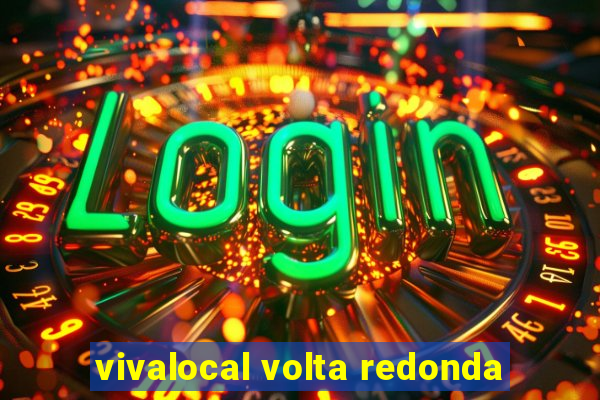 vivalocal volta redonda