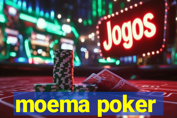 moema poker