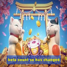 beta count so has changed