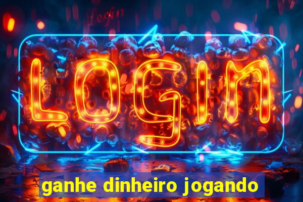 ganhe dinheiro jogando