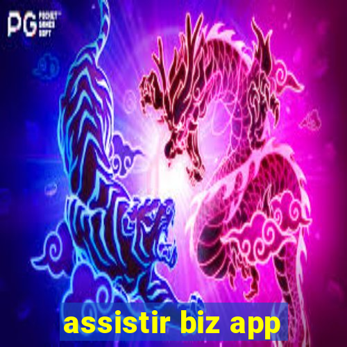 assistir biz app