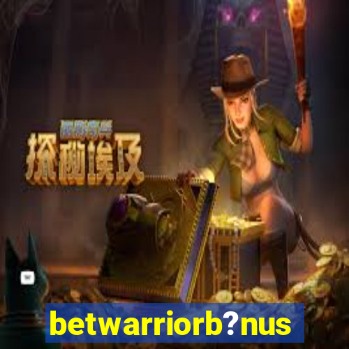 betwarriorb?nus