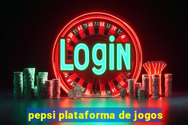 pepsi plataforma de jogos