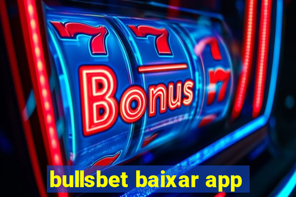 bullsbet baixar app