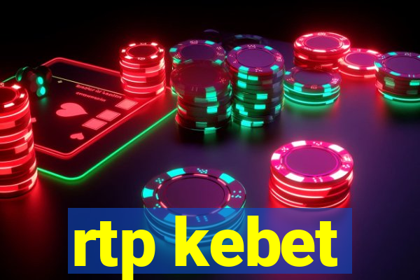 rtp kebet