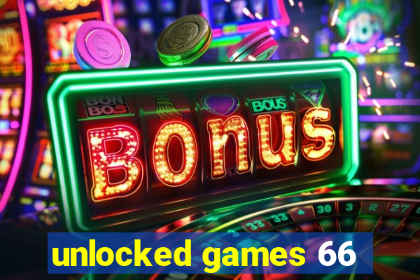 unlocked games 66