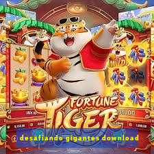 desafiando gigantes download