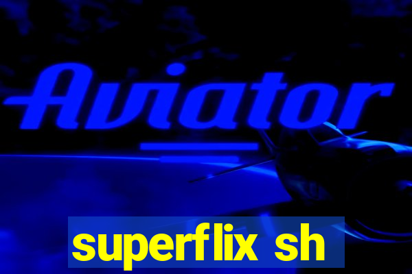 superflix sh