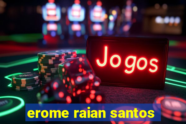 erome raian santos