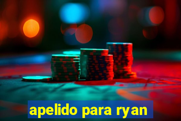 apelido para ryan