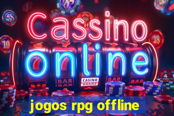 jogos rpg offline