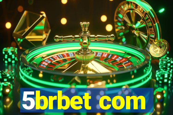 5brbet com