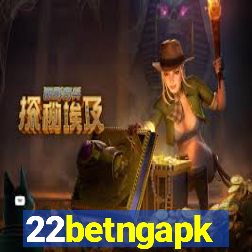 22betngapk