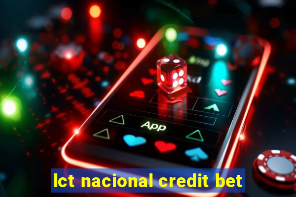 lct nacional credit bet