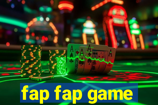 fap fap game