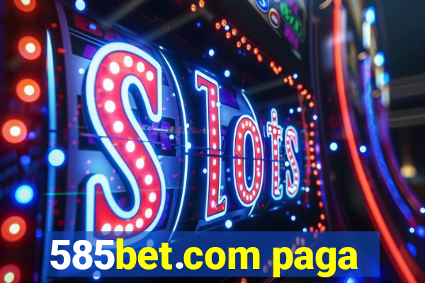 585bet.com paga