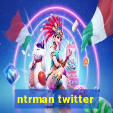 ntrman twitter