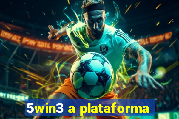 5win3 a plataforma