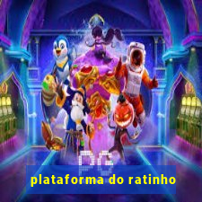 plataforma do ratinho