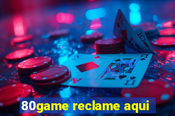 80game reclame aqui