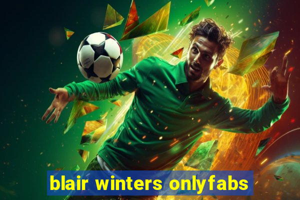 blair winters onlyfabs