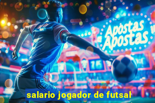 salario jogador de futsal