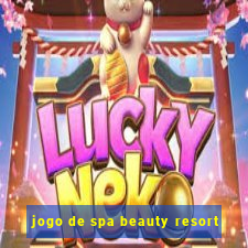 jogo de spa beauty resort