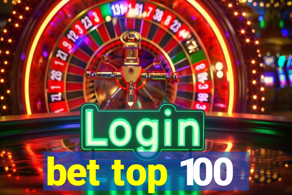 bet top 100