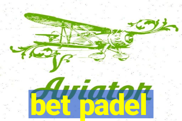 bet padel