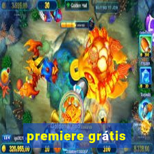 premiere grátis