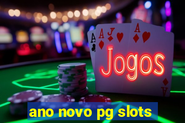 ano novo pg slots