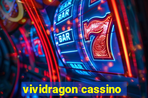 vividragon cassino