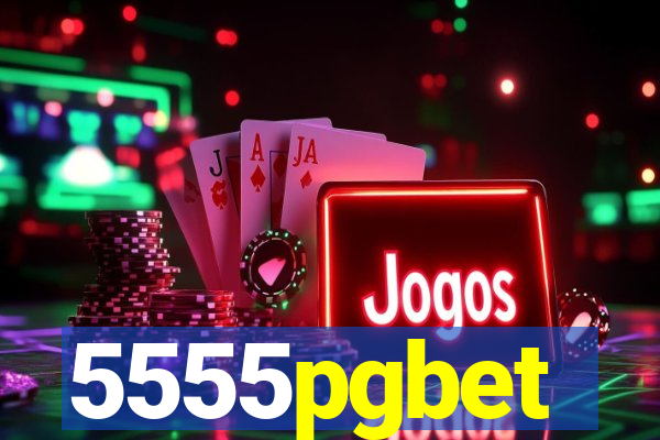 5555pgbet