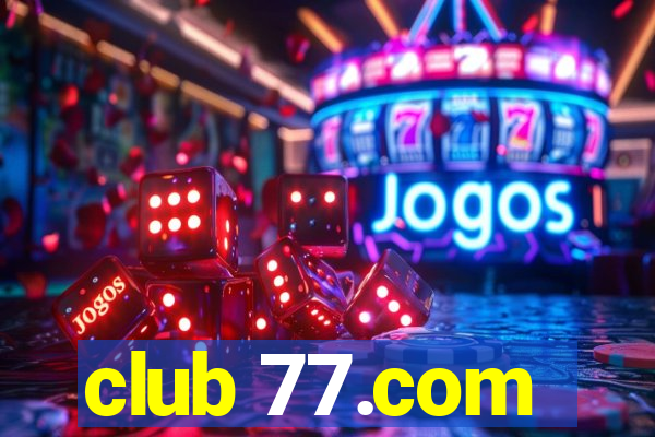 club 77.com