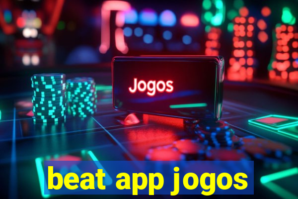 beat app jogos