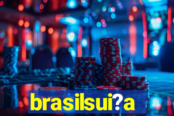 brasilsui?a