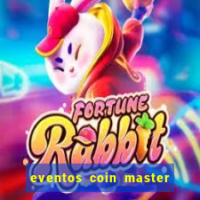 eventos coin master horário 2024