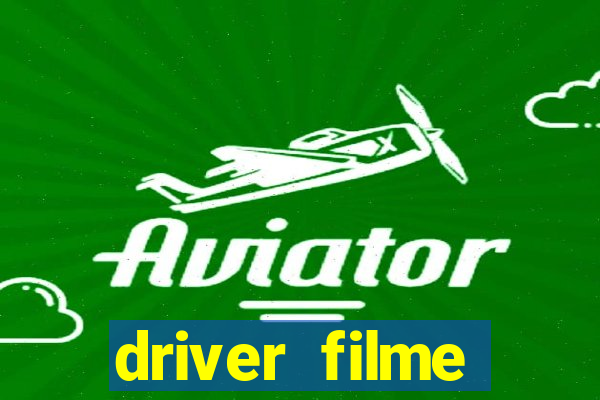 driver filme completo dublado